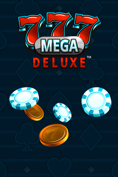 777 Mega Deluxe